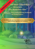 Write and Shine: Guided Story Adventures - The Mysterious Glow